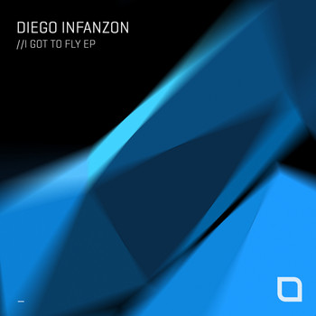 Diego Infanzon - I Got To Fly EP