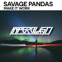 Savage Pandas - Make It Work