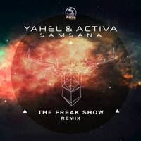 Yahel & Activa - Samsana (The Freak Show Remix)
