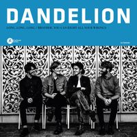 Dandelion - Long, Long, Long / Brother, You Can Right All Your Wrongs