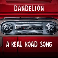 Dandelion - A Real Road Song