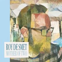 Roy de Smet - Mother of Two
