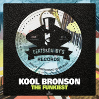 Kool Bronson - The Funkiest (Explicit)