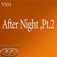 VS51 - After Night, Pt. 2