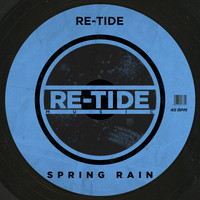 Re-Tide - Spring Rain