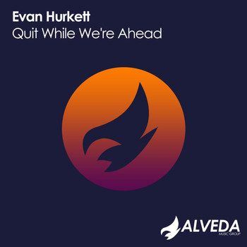 Evan Hurkett - Quit While We're Ahead