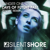 Ranger One - Days Of Future Past (Zenfire Remix)