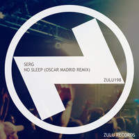 Serg - No Sleep (Oscar Madrid Remix)
