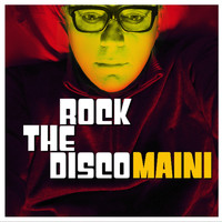 Maini - Rock the Disco