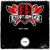 EXEQTIONERZ - Dark Side (Explicit)