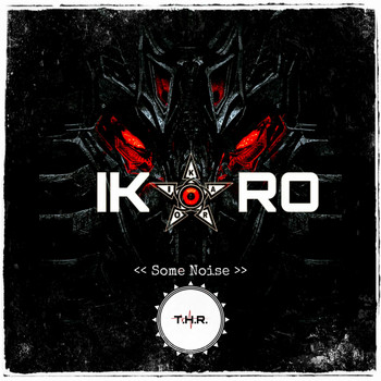 DJ Ikaro - Some Noise (Explicit)