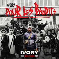 Ivory - Pour les bandits (Explicit)