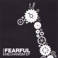Fearful - Mechanism EP