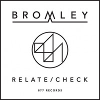 Bromley - Relate / Check EP