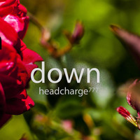 Headcharge777 - Down