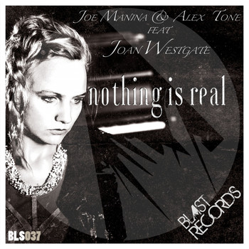 Joe Manina, Alex Tone Feat. Joan Westgate - Nothing Is Real