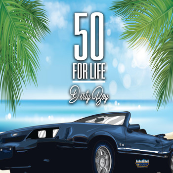 Dirty Boy - 50 For Life