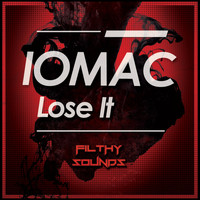 Iomac - Lose It EP