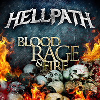 Hellpath - Blood, Rage & Fire (Explicit)