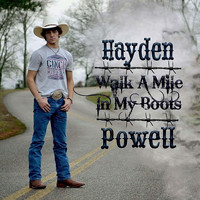 Hayden Powell - Walk a Mile in My Boots