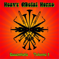 Heavy Metal Horns - Essentials, Vol. I