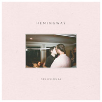 Hemingway - Delusional