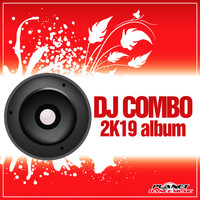 DJ Combo - 2K19 Album