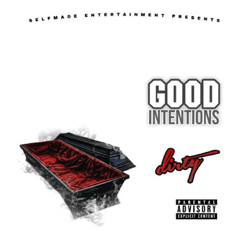Dirty - Good Intentions (Explicit)