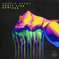 Double Agent - Feels Like (Remixes)