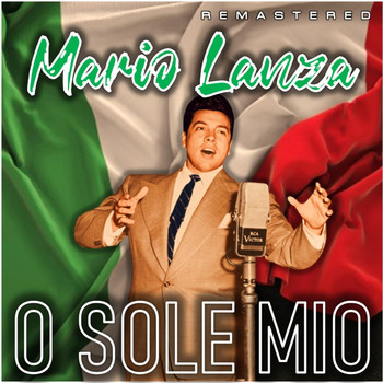 Mario Lanza - O Sole Mio (Remastered)