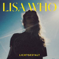 Lisa Who - Lichtgestalt
