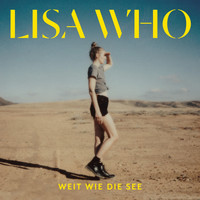 Lisa Who - Weit wie die See