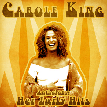 Carole King - Anthology: Her Early Hits (Remastered)