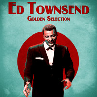 Ed Townsend - Golden Selection (Remastered)