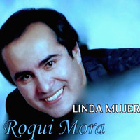 Roqui Mora - Linda Mujer