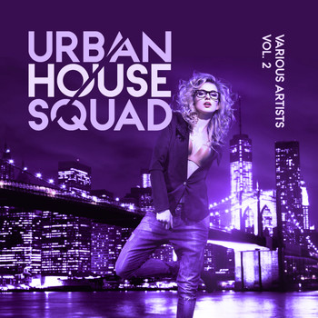 Various Artists - Urban House Squad, Vol. 2