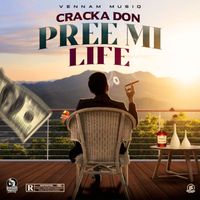 Cracka Don - Pree Mi Life