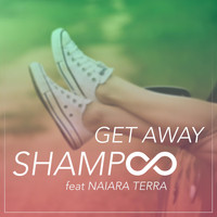 Shampoo - Get Away (feat. Naiara Terra)