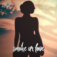 Lina - Smoke Ur Love