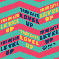 Truncate - Level Up
