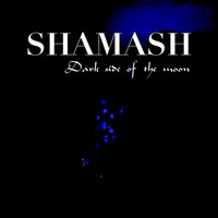 Shamash - Dark Side of the Moon