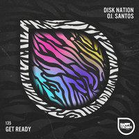Disk Nation & OJ. Santos - Get Ready