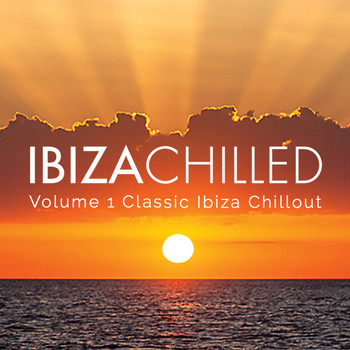 Ibiza Chilled - Ibiza Chilled, Vol. 1