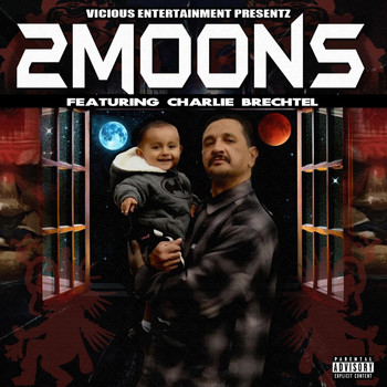 Vicious - 2moons (feat. Charlie Brechtel) (Explicit)