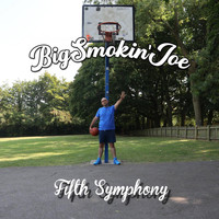 BigSmokinJoe - Fifth Symphony (Explicit)