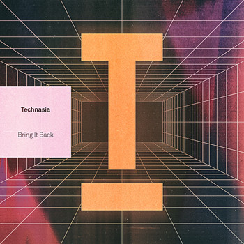 Technasia - Bring It Back