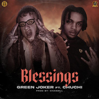 Green Joker - Blessings (feat. Chuchi) (Explicit)