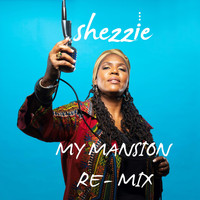 Shezzie - My Mansion (Re-Mix)