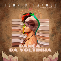 Igor Pitangui - Dança da Voltinha