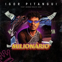 Igor Pitangui - Milionário (feat. Gringobeats808)